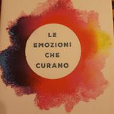 "Le Emozioni che Curano " Di Erica Francesca Poli - Introduzione Prima Parte