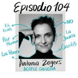 EP104: Amar la actuación con Antonia Zegers