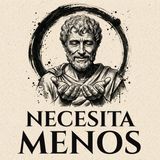 Por Qué Necesitar MENOS Te Hará Más Libre Según Séneca.
