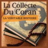 La collection du Coran, la veritable histoire