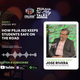 Episode 51 - How PSJA ISD Keeps Students Safe on the Road