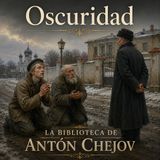 008 - Oscuridad Audiolibro - Antón Chejov