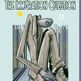 The Immigration Question