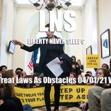 When We Treat Laws As Obstacles 04/01/21 Vol.10 #061
