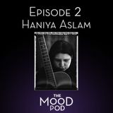 Episode 2 - Haniya Aslam