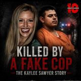 Killed by a Fake Cop: The Kaylee Sawyer Story
