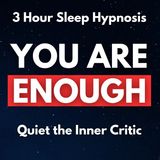 Sleep Hypnosis When You Feel Like You Are Not Enough