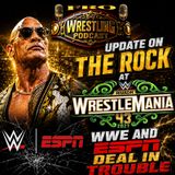 Update on The Rock at WrestleMania - WWE / ESPN Issues