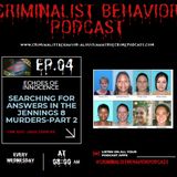 Echoes of Innocence: Searching for Answers in the Jennings 8 Murders-Part 2-Episode 4