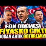 FON ÖDEMESİ FİYASKO! Erdoğan'ın Önünde Yeni Kriz AKP'de Kavga Büyüyor