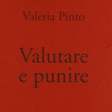 Valeria Pinto "Valutare e punire"