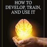 Memory - How to Develop, Train and Use It by William Walker Atkinson | Full Audiobook | Audiobook Time