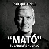 Por qué Apple "MATÓ" su lado más Humano, ¿Estrategia Maestra o TACAÑERÍA Corporativa?