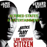 ALTERED STATES & ENTERTAINMENT #30 (LAW ABIDING CITIZEN)