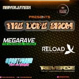 THE DOPE SHOW! Megarave - Reload - Partyhard - Reverze 9.3.24