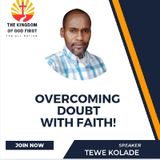 OVERCOMING DOUBT WITH FAITH!