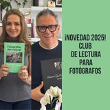 ¡NOVEDAD 2025! Club de lectura para fotógrafos