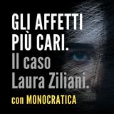 GLI AFFETTI PIÙ CARI. Il caso Laura Ziliani.