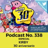 338 -  Especial Kirby 30 aniversario