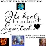 Evangelist Montell Fields  "He Heals the Brokenhearted"