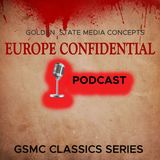 GSMC Classics: Europe Confidential Episode 44: Fountain Affair