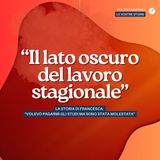 Molestie sessuali e sfruttamento: la scelta di dire basta al lavoro stagionale