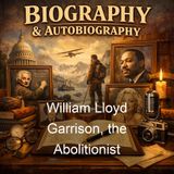 William Lloyd Garrison the Abolitionist - Archibald Grimke - Part 2