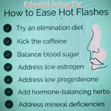 How To EASE HOT FLASHES