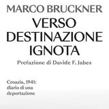 Marco Bruckner "Verso destinazione ignota"