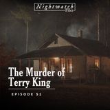#51: The Terry King Murder - How a Predator Turned a Family Against Itself