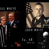Ep 48  Bill & Josh White