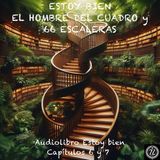 Estoy bien - Capítulos 6 y 7 - Audiolibro en Español - Voz real