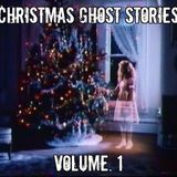 Ep. 193 Christmas Ghost Stories Vol. 1