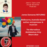 James Sismanes RETURNS + TALKS- Embracing A.I. + Michael | JTJWE EP 445