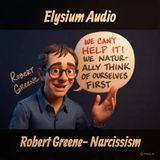 Robert Greene- Narcissism