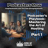 Podcasters Playbook: Mastering the Art of Hosting Part 1