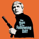 Episode 639: The Night of the Following Day (1969)