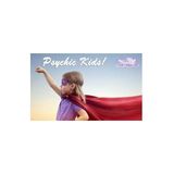 Psychic Children~Helping Parents Guide Children with Psychic Abilities