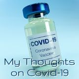 My Thoughts On Covid-19