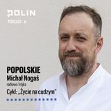 Życie na cudzym: Popolskie