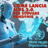 OMS LANCIA EIOS 2.0 PER SCOVARE PANDEMIE- TG 16/10/2025