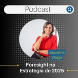 Foresight alavancando negócios em 2025