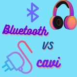 #Milano Bluetooth vs cavi