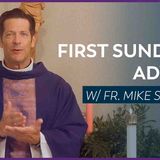 First Sunday of Advent - Mass with Fr. Mike Schmitz