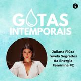Juliana Fiúza revela Segredos da Energia Feminina #2