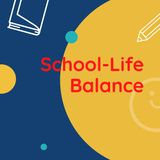 School-Life Balance