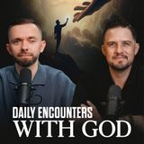 The Secret to Easily Encountering God Every Day