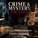 Count's Millions and Baron Trigault's Vengeance - Emile Gaboriau - Part 3