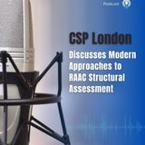 CSP London Discusses Modern Approaches to RAAC Structural Assessment