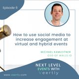 How to use social media to increase engagement at virtual and hybrid events